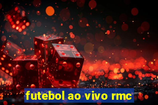 futebol ao vivo rmc